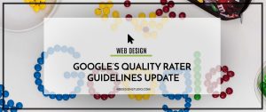 Google’s Quality Rater Guidelines Update