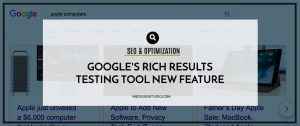 Google’s Rich Results Testing Tool New Feature
