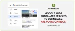Google Adds Automated Services to Businesses: Are Yours Correct?