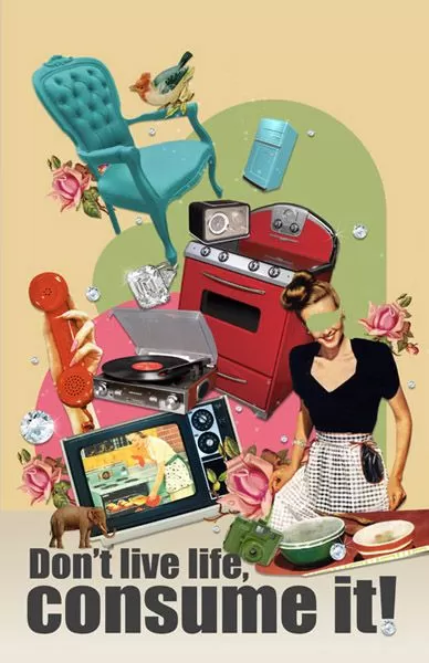 Don’t Live Life, Consume It! Vintage Photomontage