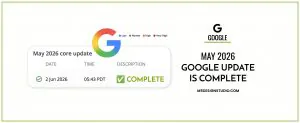 The May 2026 Google Core Update Is Complete: What We Know So Far and What to Do Now
